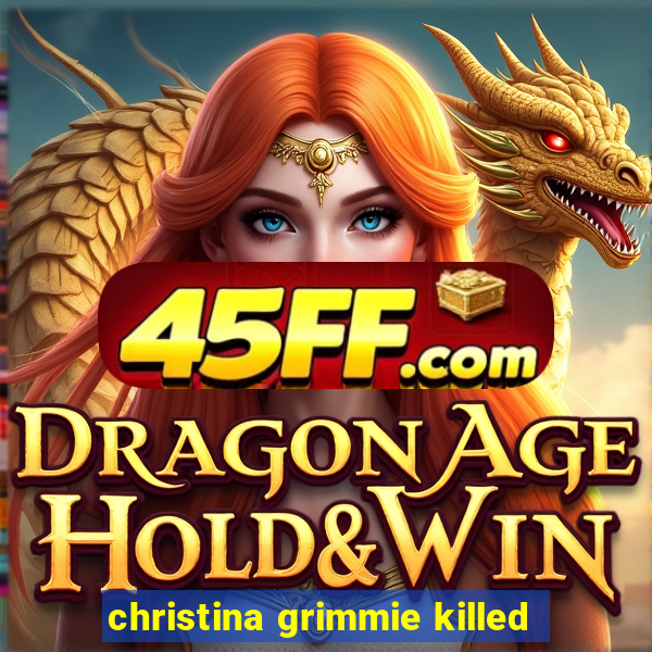 christina grimmie killed